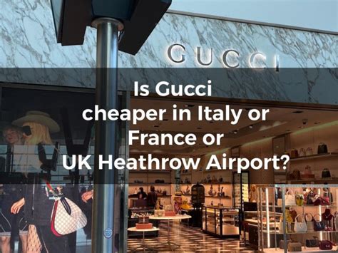 is gucci cheaper in italy vs uk|gucci vat refund italy.